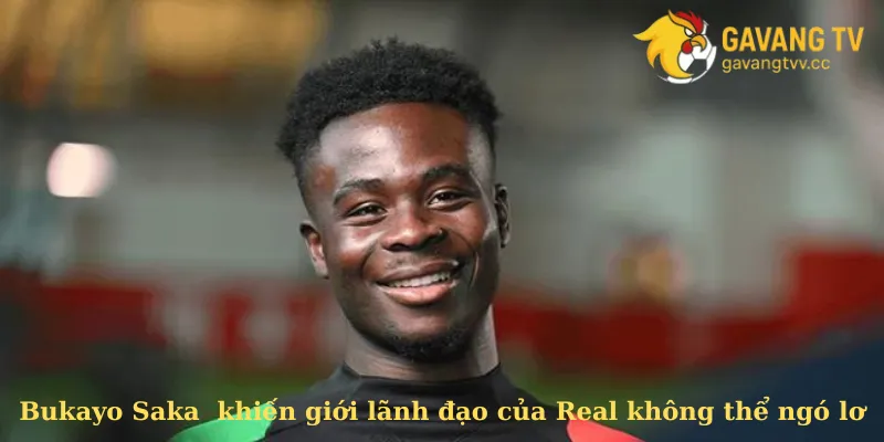 Real có ý định chiêu mộ Bukayo Saka