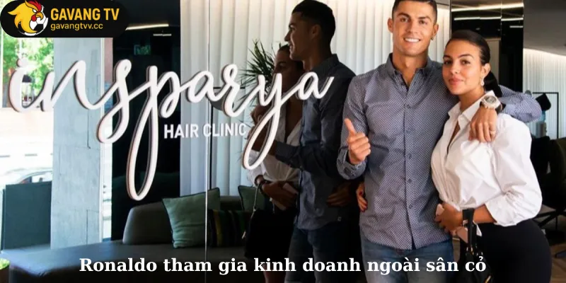 Ronaldo tham gia kinh doanh ngoài sân cỏ