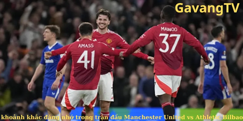 khoảnh khắc đáng nhớ trong trận đấu Manchester United vs Athletic Bilbao